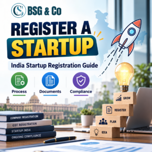 How to Register a Startup in India: Complete Guide to Launch Your Business